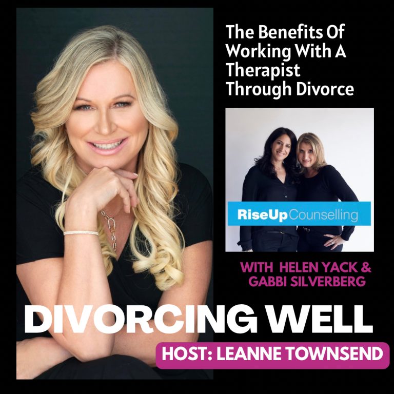 The Benefits Of Working With A Therapist Through Your Divorce With Helen Yack & Gabbi Silverberg